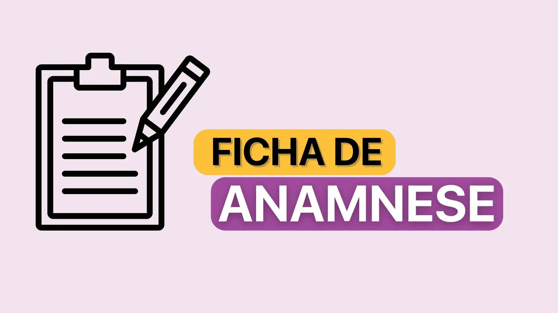 Ficha de Anamnese: O Que é, Como Fazer e Sua Importância para Avaliações Psicopedagógicas
