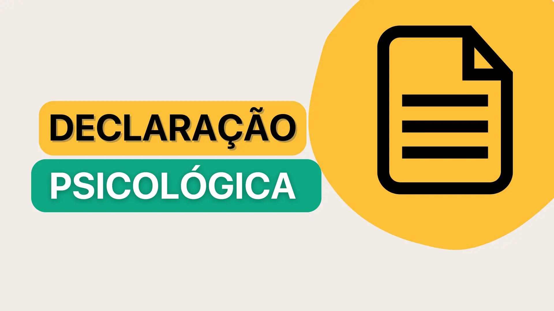 Declaração Psicológica: O Que é, Como Fazer e Sua Importância